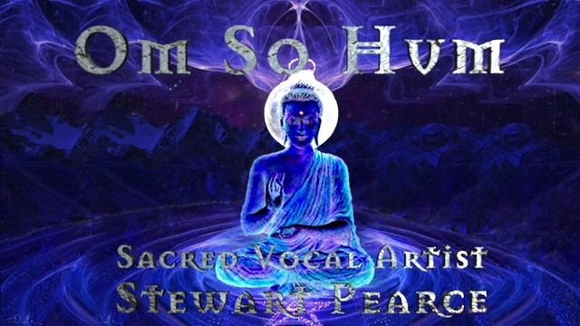 Om So Hum - Chant Meditation | By Stewart Pearce смотреть онлайн