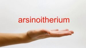 How to Pronounce arsinoitherium - American English