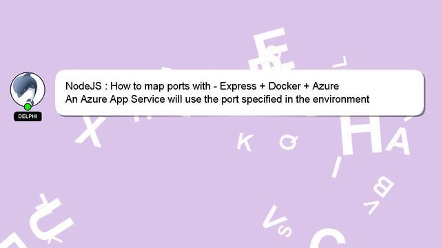 NodeJS : How to map ports with - Express + Docker + Azure смотреть онлайн