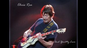Chris Rea - You My Love