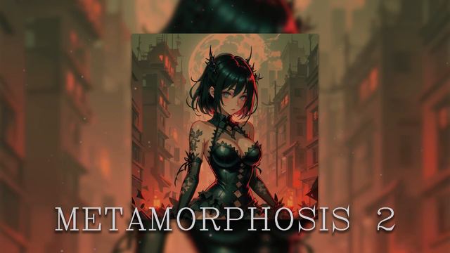 METAMORPHOSIS 2 (Slowed + Reverb)