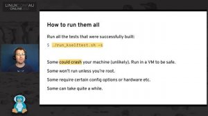 "How to write your first kernel selftest" - Michael Ellerman (LCA 2021 Online)