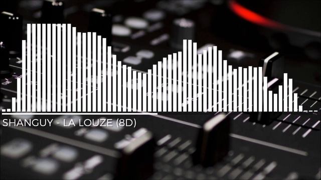 Shanguy - La Louze (8D) смотреть онлайн