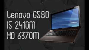 Lenovo G580 ☛ I5 2410m ➦ Radeon HD 6370m ➦ Небольшой ремонт и тест в играх ☝ 2022
