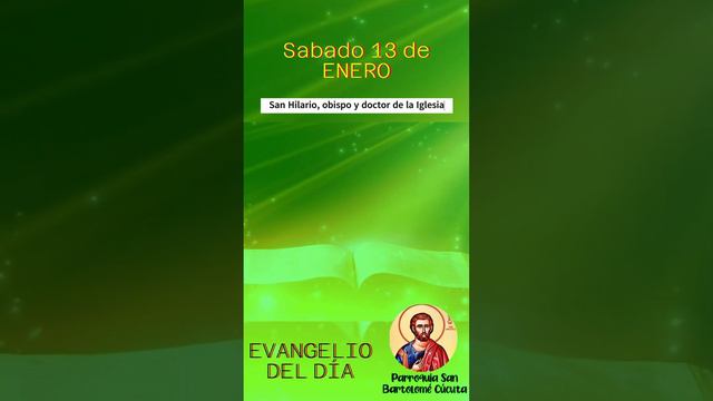 #EvangelioDiario 🔺 Sábado 13 de Enero del 2024. ~ | Parroquia San Bartolomé Cúcuta