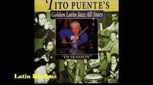 Miami Girl - Tito Puente &  Golden Latin Jazz All Stars