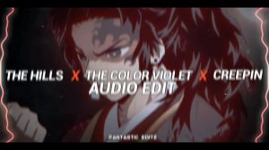 the hills x the color violet x creepin (darkvidez remix) - the weeknd x tory lanez [edit audio]