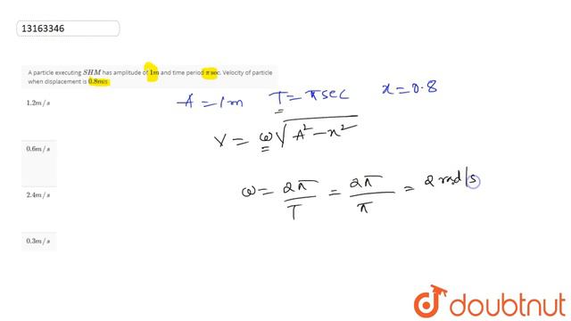A particle executing `SHM` has amplitude of `1m` and time period `pi sec`. Velocity of particle whe смотреть онлайн