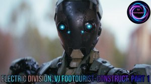 ELECTRIC DIVISION, VJ FOOTOURIST-CONSTRUCT. PART 1