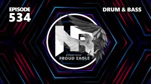 Nelver - Proud Eagle Radio Show #534 [Pirate Station Radio] (21-08-2024) Drum & Bass