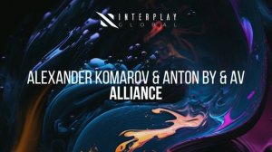 Alexander Komarov, Anton By, AV - Alliance