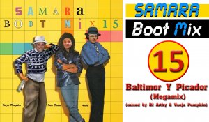 Samara Boot Mix 15 - Baltimor Y Picador (Megamix) mixed by DJ Arthy & Vasja Pumpkin