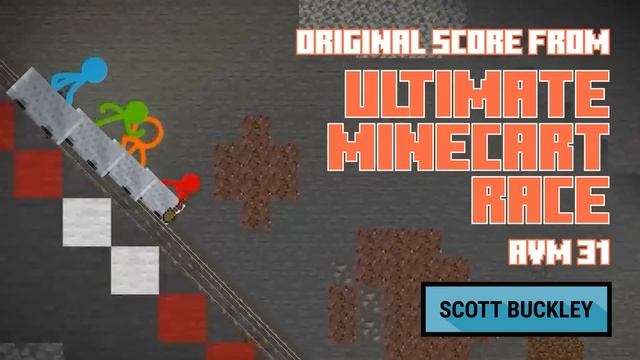 Music from Ultimate Minecart Race - Animation Vs. Minecraft Ep. 31 - Scott Buckley