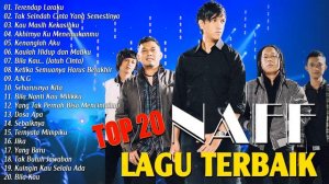 Naff Full Album | Lagu Indonesia Terbaik & Terpopuler Sepanjang Masa | Pop Nostalgia 2000an