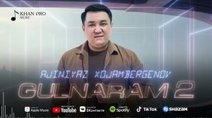 Ajiniyaz Xojambergenov - Gulnaram 2 | Әжинияз Хожамбергенов - Гүлнарам 2
