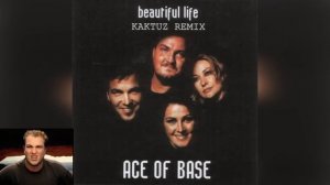 Ace of Base - Beautiful Life (KaktuZ RemiX Radio Version)