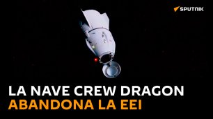 La nave Crew Dragon con 4 astronautas a bordo abandona la EEI