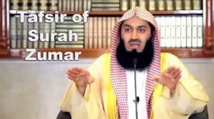 Tafsir of Surah Zumar - Mufti Menk (2014)