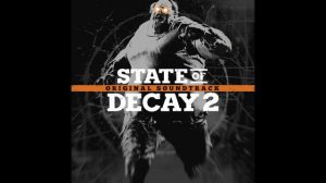 33. Land of Plenty | State of Decay 2 OST