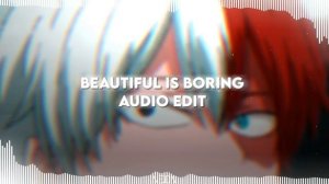 Beautiful Is Boring - BONES UK | Audio Edit