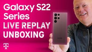 Распаковка Samsung Galaxy S22, S22+ и S22 Ultra T-Mobile