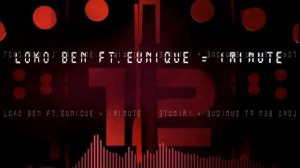 LOKO BEN FT. EUNIQUE - 1 MINUTE [ PROD. MIKKY JUIC ]