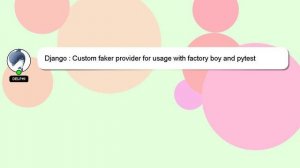 Django : Custom faker provider for usage with factory boy and pytest