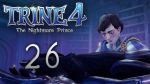 Trine 4: The Nightmare Prince - Кооператив - Заснеженные вершины ч.2 [#26] | PC (2019 г.)