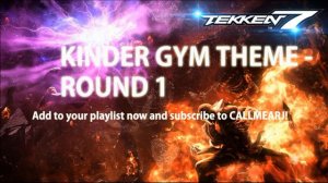 TEKKEN 7 KINDER GYM THEME ROUND 1 (CDQ) Official 鉄拳7 OST