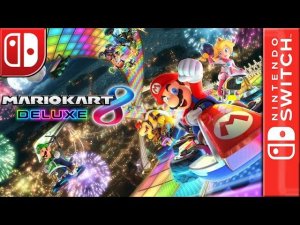 Прохождение Mario Kart 8 Deluxe Nintendo Switch.