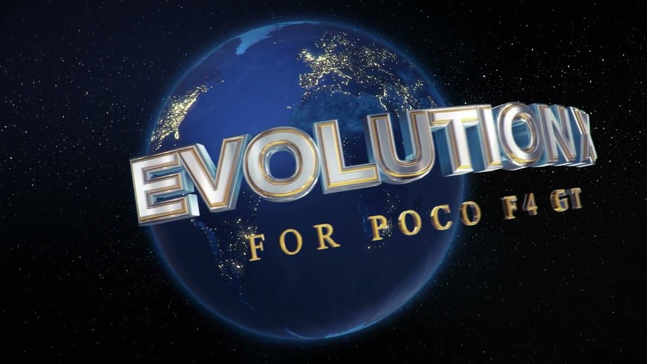 Evolution X for Poco F4 GT