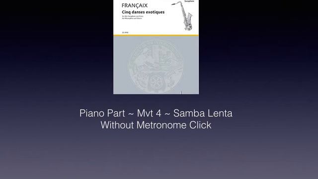 Jean Françaix Cinq danses exotiques Mvt 4 Samba Lenta Piano Accompaniment смотреть онлайн