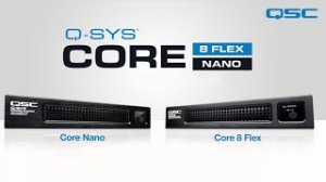 Процессоры QSC Core 8 Flex и Nano для небольших инсталляций