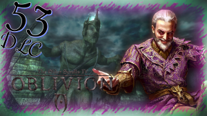 Прохождение The Elder Scrolls IV: Oblivion - Часть 53 (Призраки, Двойники И Ферма)