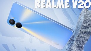Realme V20 обзор характеристик