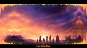 Undertale - Last Goodbye [Remix]