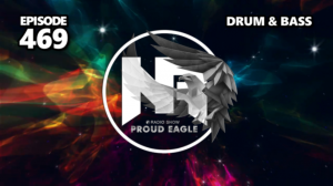 Nelver - Proud Eagle Radio Show #469 [Pirate Station Radio] (24-05-2023) Drum & Bass