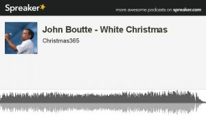 John Boutte - White Christmas