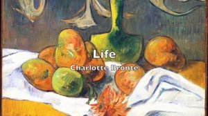 Life a poem by Charlotte Brontë
