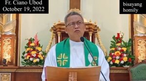 October 19, 2022 Nanguyab Ko Sauna Gi ingnan kog. bati Og Nawong | Fr Ciano Ubod