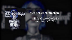 Såña Ølzkè Gæšpäns - Sich schwach machen