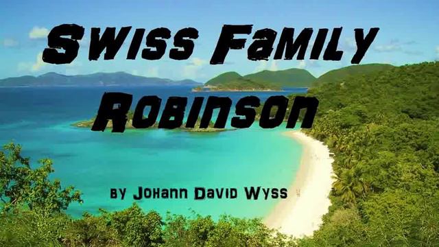 The Swiss Family Robinson PART 2 of 2 - FULL Audio Book by Johann David Wyss - Classic Fiction смотреть онлайн