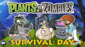 Растения против Зомби Выживание День| Plants vs Zombies Survival Day