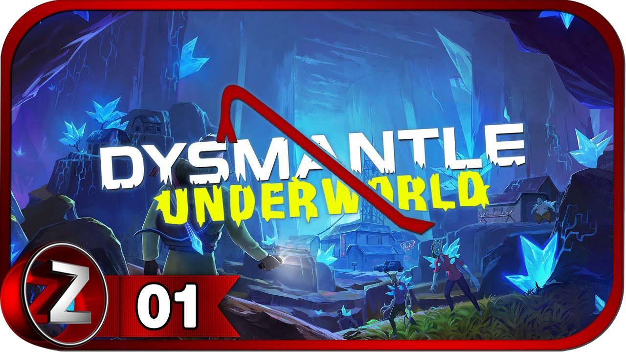 DYSMANTLE: Underworld ➤ Идём в подземный мир ➤ Прохождение #1