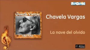 Chavela Vargas - La nave del olvido