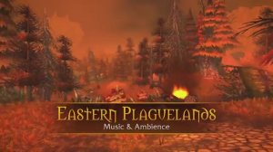Stratholme and Eastern Plaguelands - Music & Ambience - World of Warcraft
