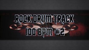Rock/Metal Drum Track 100 BPM (HQ,HD)
