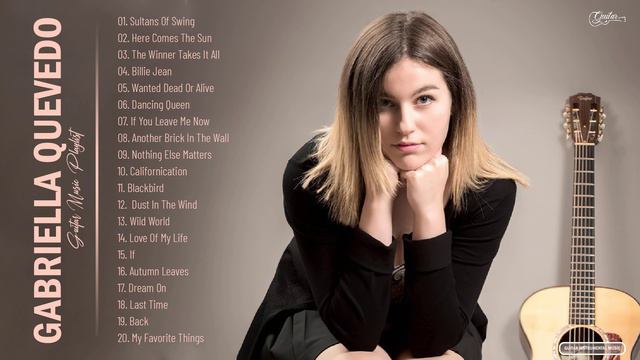 Gabriella Quevedo Greatest Hits Collection - Best Song Of Gabriella Quevedo - Best Guitar Music смотреть онлайн