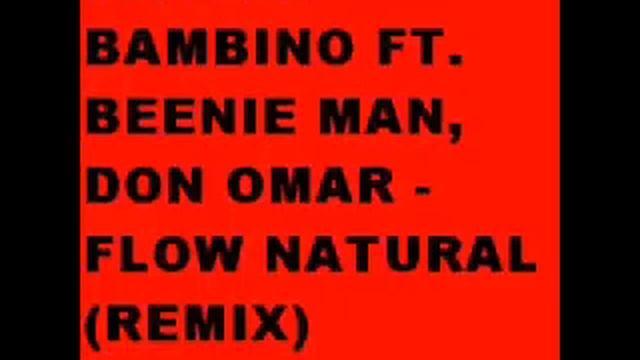 Flow Natural (Rmx) - Tito El Bambino Ft. Don Omar & Beenie Man смотреть онлайн