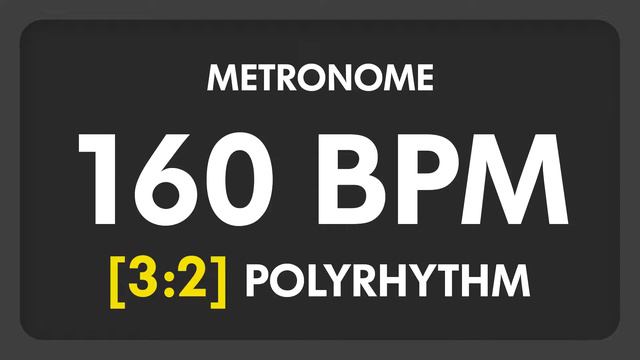 160 BPM - 3:2 PolyRhythm Metronome смотреть онлайн